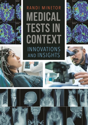 Medical Tests in Context: Innovations and Insights - Minetor, Randi