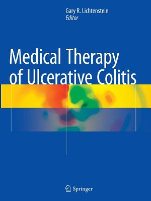 Medical Therapy of Ulcerative Colitis - Lichtenstein, Gary R, MD (Editor)