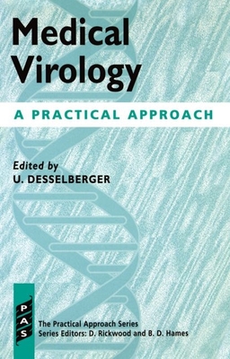 Medical Virology: A Practical Approach - Desselberger, U (Editor)