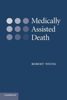 Medically Assisted Death - Young, Robert, MD