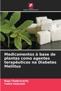 Medicamentos  base de plantas como agentes teraputicos na Diabetes Mellitus