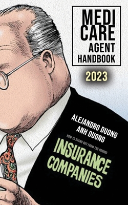 Medicare Agent Handbook: 2023 - Duong, Anh, and Duong, Alejandro