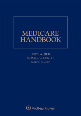 Medicare Handbook: 2018 Edition - Chiplin Jr, Alfred J, and Stein, Judith A