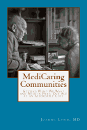 Medicaring Communities: Getting What We Want and Need in Frail Old Age at an Affordable Price