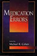 Medication Errors - Cohen, Michael R (Editor)