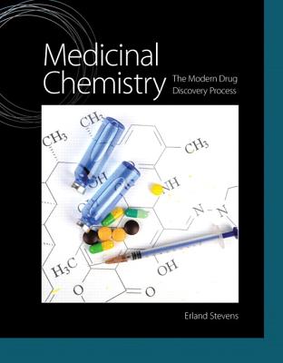 Medicinal Chemistry: The Modern Drug Discovery Process - Stevens, Erland