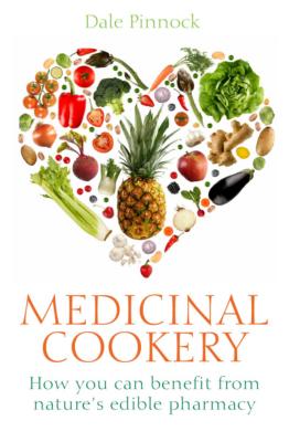 Medicinal Cookery: How You Can Benefit From Nature's Edible Pharmacy - Pinnock, Dale