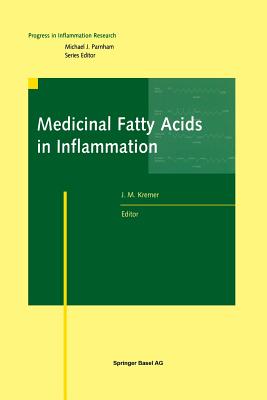 Medicinal Fatty Acids in Inflammation - Kremer, J (Editor)