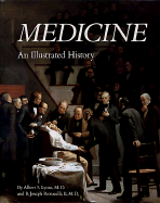 Medicine: An Illustrated History - Lyons, Albert S, and Lyons, and Petrucelli, Joeseph