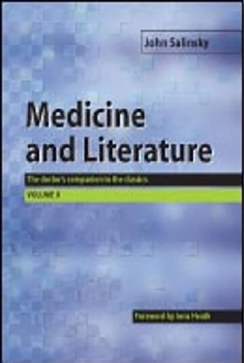 Medicine and Literature, Volume Two: The Doctor's Companion to the Classics - Salinsky, John