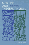 Medicine and the German Jews: A History