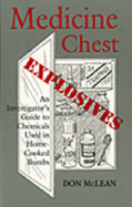 Medicine Chest Explosives: An Investigators Guide to Chemicals Used in Home-Cooked Bombs