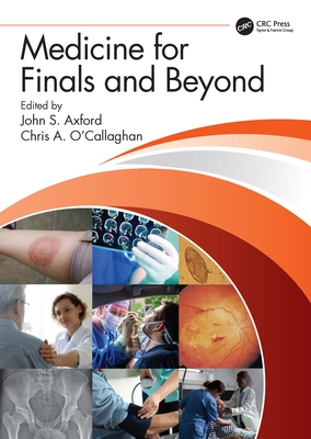 Medicine for Finals and Beyond - Axford, John (Editor), and O'Callaghan, Chris (Editor)