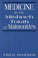 Medicine in the Mishneh Torah of Maimonides