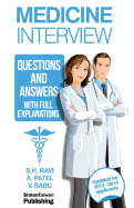 Medicine Interview questions and answers with full explanations: The comprehensive guide to the medicine interview for 2013-2014 applicants