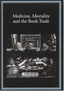 Medicine, Morality, and the Book Trade - Myers, Robin (Editor), and Harris, Michael (Editor)