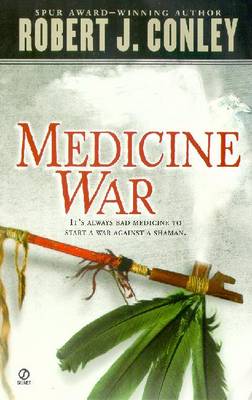 Medicine War - Conley, Robert J