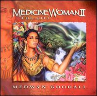 Medicine Woman II: The Gift - Medwyn Goodall