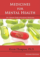 Medicines for Mental Health: The Ultimate Guide to Psychiatric Medication