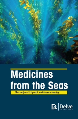 Medicines from the Seas - Sripathi, Shivsanjeevi, and Pandey, Prerna