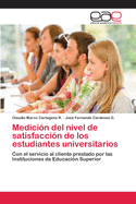 Medicion del Nivel de Satisfaccion de Los Estudiantes Universitarios