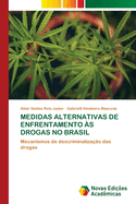 Medidas Alternativas de Enfrentamento s Drogas No Brasil