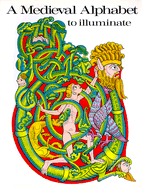Medieval Alphabet-Coloring Book