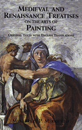 Medieval and Renaissance Treatises on the Arts of Painting: Original Texts with English Translations