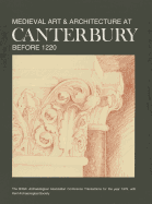 Medieval Art and Architecture at Canterbury Before 1221