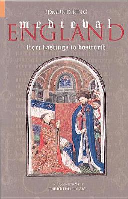 Medieval England: From Hastings to Bosworth - King, Edmund