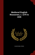 Medieval English Nunneries, c. 1275 to 1535