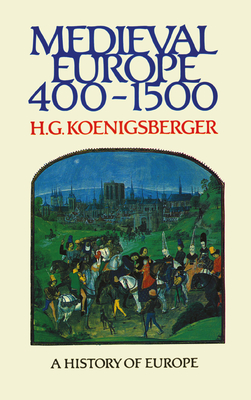 Medieval Europe 400 - 1500 - Koenigsberger, H.