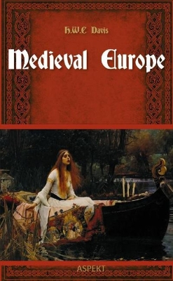 Medieval Europe - Davis, H W C