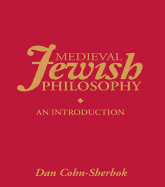 Medieval Jewish Philosophy: an Introduction (Routledge Jewish Studies Series)