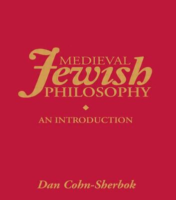 Medieval Jewish Philosophy: an Introduction (Routledge Jewish Studies Series) - Cohn-Sherbok, Lavinia; Cohn-Sherbok, Dan