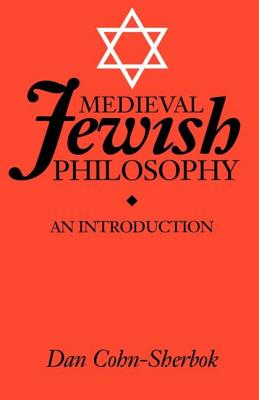 Medieval Jewish Philosophy: An Introduction - Cohn-Sherbok, Lavinia, and Cohn-Sherbok, Daniel C