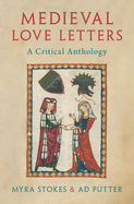 Medieval Love Letters: A Critical Anthology