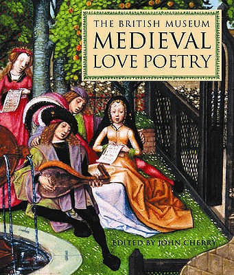 Medieval Love Poetry - Cherry, John (Editor)