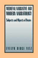Medieval Narratives and Modern Narratology: Subjects and Objects of Desire
