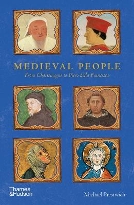 Medieval People: From Charlemagne to Piero della Francesca - Prestwich, Michael