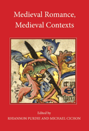 Medieval Romance, Medieval Contexts