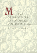 Medieval Sereotypes and Modern Antisemitism