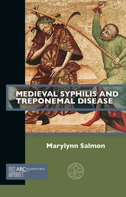 Medieval Syphilis and Treponemal Disease - Salmon, Marylynn