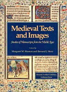 Medieval Texts and Images: Studies of Manuscripts from the Middle Ages