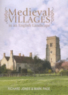 Medieval Villages in an English Landscape - Jones, Richard, and Page, Mark