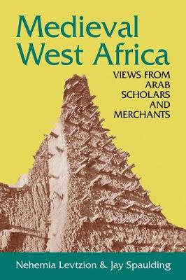 Medieval West Africa - Levtzion, Nehemia (Editor), and Spalding, Jay (Editor)