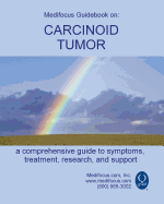 Medifocus Guidebook on: Carcinoid Tumors