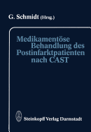 Medikamentse Behandlung des Postinfarktpatienten nach CAST