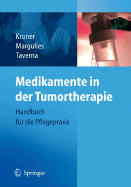 Medikamente in Der Tumortherapie: Handbuch Fa1/4r Die Pflegepraxis
