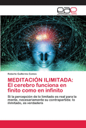 Meditacin Ilimitada: El cerebro funciona en finito como en infinito